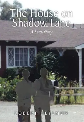 La maison de Shadow Lane : Une chronique et une histoire d'amour - The House on Shadow Lane: A Chronicle and a Love Story