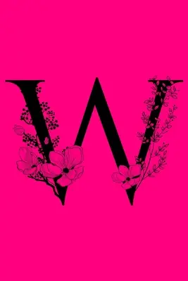 W : Carnet de notes avec lettres initiales monogrammes : Journal personnalisé monogrammé et ligné - W: Monogram Initial Letter Notebook: Customized Monogrammed Lined Gift Journal