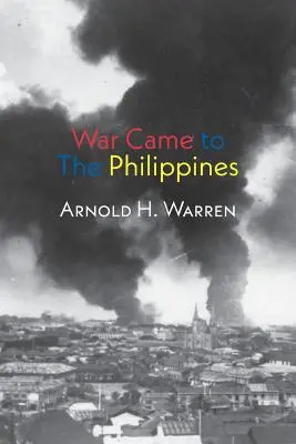 La guerre est arrivée aux Philippines - War Came to the Philippines