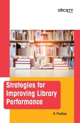 Stratégies d'amélioration des performances des bibliothèques - Strategies for Improving Library Performance