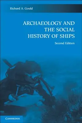 Archéologie et histoire sociale des navires - Archaeology and the Social History of Ships