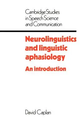 Neurolinguistique et aphasiologie linguistique : Une introduction - Neurolinguistics and Linguistic Aphasiology: An Introduction