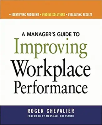 Guide du manager pour l'amélioration des performances sur le lieu de travail - A Manager's Guide to Improving Workplace Performance