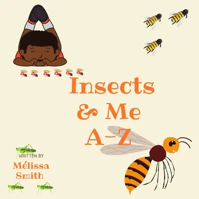 Insectes et moi A-Z - Insects & Me A-Z