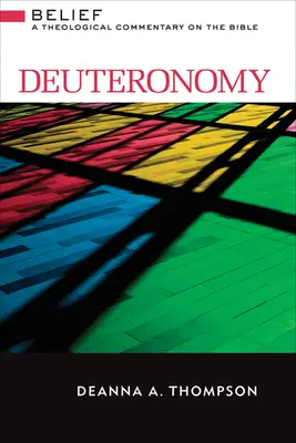 Le Deutéronome : Un commentaire théologique de la Bible - Deuteronomy: A Theological Commentary on the Bible
