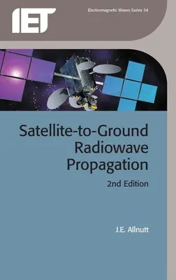 Propagation des ondes radio entre un satellite et le sol - Satellite-To-Ground Radiowave Propagation
