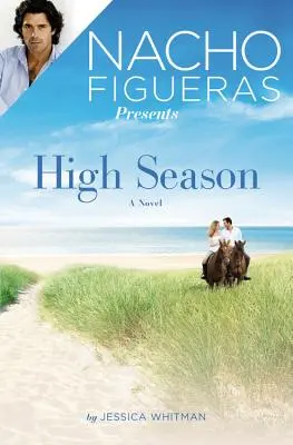 Nacho Figueras présente : Haute saison - Nacho Figueras Presents: High Season