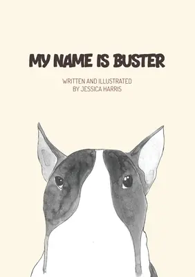 Je m'appelle Buster - My name is Buster