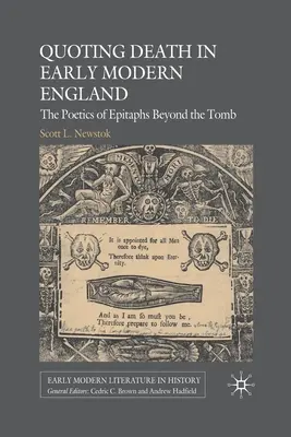 Citer la mort dans l'Angleterre du début des temps modernes : La poétique des épitaphes au-delà de la tombe - Quoting Death in Early Modern England: The Poetics of Epitaphs Beyond the Tomb