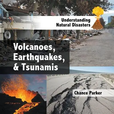 Volcans, tremblements de terre et tsunamis - Volcanoes, Earthquakes, & Tsunamis