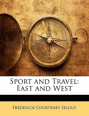 Sport et voyage : Est et Ouest - Sport and Travel: East and West