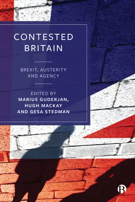 La Grande-Bretagne contestée : Brexit, Austérité et Agence - Contested Britain: Brexit, Austerity and Agency
