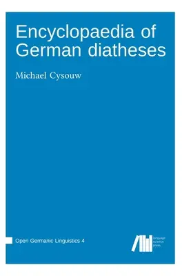 Encyclopédie des diathèses allemandes - Encyclopaedia of German diatheses