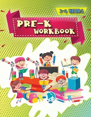 Cahier d'exercices pour la maternelle : Notre cahier d'activités pour les tout-petits : contrôle du crayon, coloriage, labyrinthes, émotions, parties du corps, émotions, lettres, pr - Pre-K Workbook: Our starting Pre-k workbook for toddlers: pencil control, coloring, mazes, emotions, body parts, emotions, letters, pr