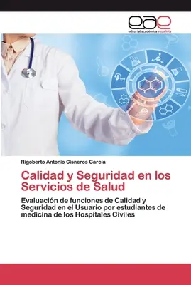 Calidad y Seguridad en los Servicios de Salud (Qualité et sécurité des services de santé) - Calidad y Seguridad en los Servicios de Salud
