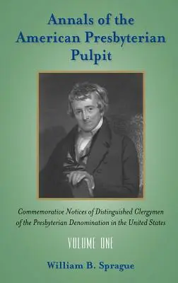 Annales de la chaire presbytérienne : Vol. 1 - Annals of the Presbyterian Pulpit: Vol. 1