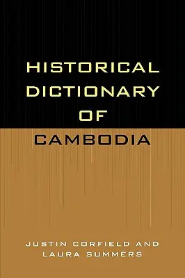 Dictionnaire historique du Cambodge - Historical Dictionary of Cambodia