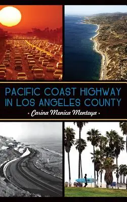 Pacific Coast Highway dans le comté de Los Angeles - Pacific Coast Highway in Los Angeles County