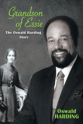 Petit-fils d'Essie : l'histoire d'Oswald Harding - Grandson of Essie: The Oswald Harding Story