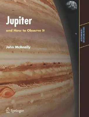 Jupiter : Et comment l'observer - Jupiter: And How to Observe It