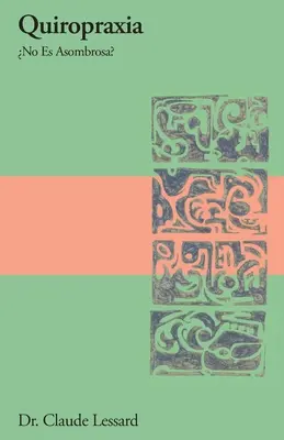 Quiropraxia No Es Asombrosa ? - Quiropraxia No Es Asombrosa?