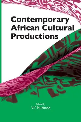 Productions culturelles africaines contemporaines - Contemporary African Cultural Productions