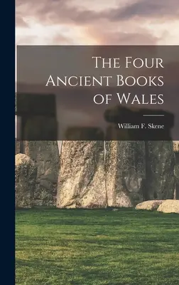 Les quatre livres anciens du Pays de Galles - The Four Ancient Books of Wales