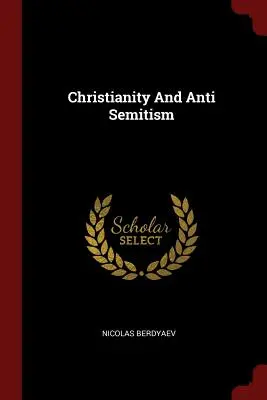 Christianisme et antisémitisme - Christianity And Anti Semitism