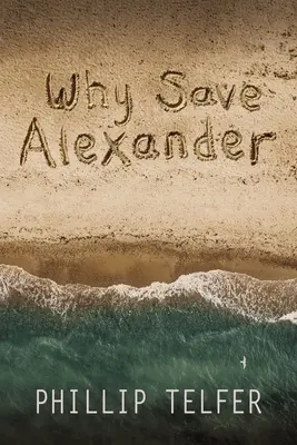 Pourquoi sauver Alexander - Why Save Alexander