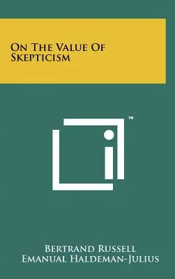 De la valeur du scepticisme - On The Value Of Skepticism