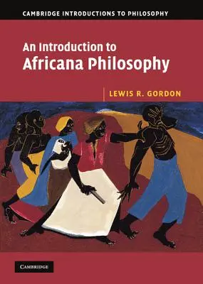 Une introduction à la philosophie africaine - An Introduction to Africana Philosophy