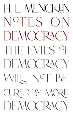 Notes sur la démocratie (Warbler Classics Annotated Edition) - Notes on Democracy (Warbler Classics Annotated Edition)