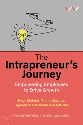 Le parcours de l'intrapreneur : Donner aux employés les moyens d'assurer la croissance - The Intrapreneur's Journey: Empowering Employees to Drive Growth