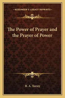 La puissance de la prière et la prière de puissance - The Power of Prayer and the Prayer of Power