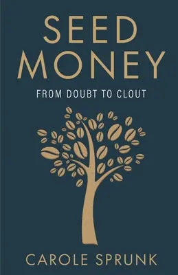 L'argent d'amorçage : Du doute à l'influence - Seed Money: From Doubt to Clout