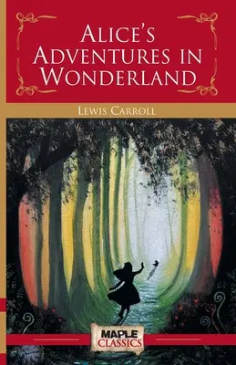 Les aventures d'Alice au pays des merveilles - Alice's Adventures in the Wonderland