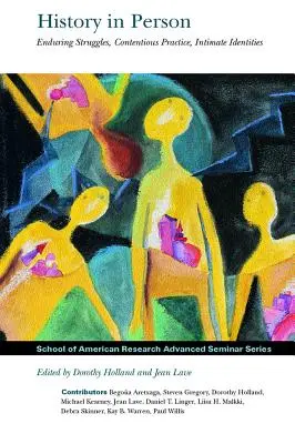 L'histoire en personne : Luttes durables, pratiques controversées, identités intimes - History in Person: Enduring Struggles, Contentious Practice, Intimate Identities