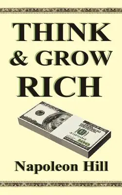 Pensez et devenez riche - Think and Grow Rich