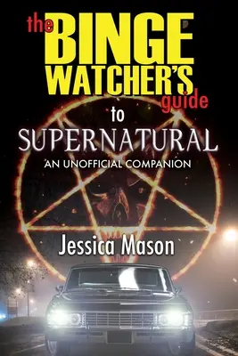 Le guide des séries surnaturelles à l'usage des fervents téléspectateurs - The Binge Watcher's Guide to Supernatural