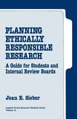 Planifier une recherche éthiquement responsable : Guide pour les étudiants et les comités d'examen interne - Planning Ethically Responsible Research: A Guide for Students and Internal Review Boards