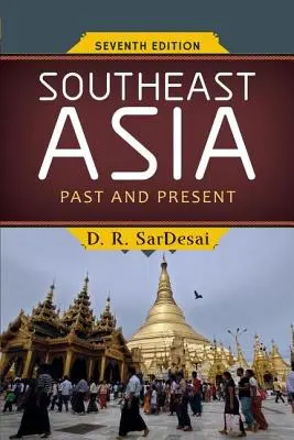 L'Asie du Sud-Est : Passé et présent - Southeast Asia: Past and Present