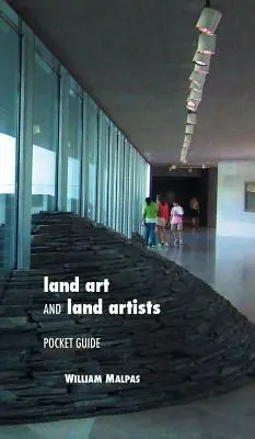 Land Art et Land Artists : Guide de poche - Land Art and Land Artists: Pocket Guide