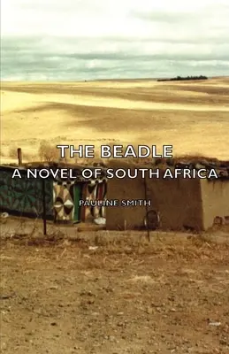 Le bailli - Un roman d'Afrique du Sud - The Beadle - A Novel of South Africa