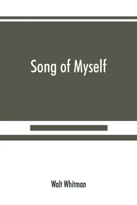 Le chant de moi-même - Song of myself