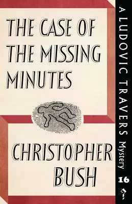 L'affaire des minutes manquantes : Un mystère de Ludovic Travers - The Case of the Missing Minutes: A Ludovic Travers Mystery