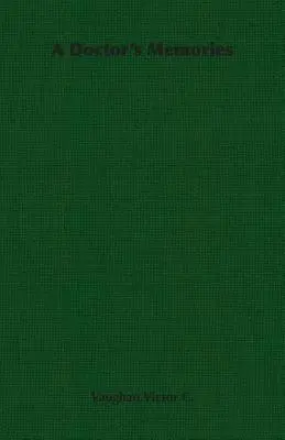 Les souvenirs d'un médecin - A Doctor's Memories