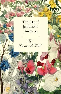 L'art des jardins japonais - The Art of Japanese Gardens