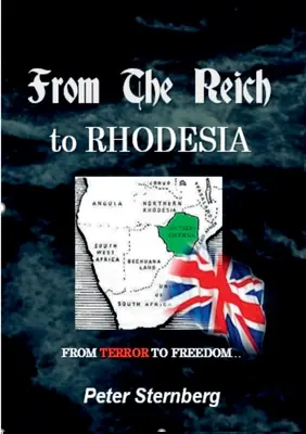 Du Reich à la Rhodésie - From the Reich to Rhodesia