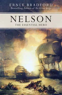 Nelson : le héros essentiel - Nelson: The Essential Hero