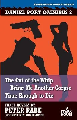 Le coup du fouet / Apportez-moi un autre cadavre / Le temps de mourir - The Cut of the Whip / Bring Me Another Corpse / Time Enough to Die